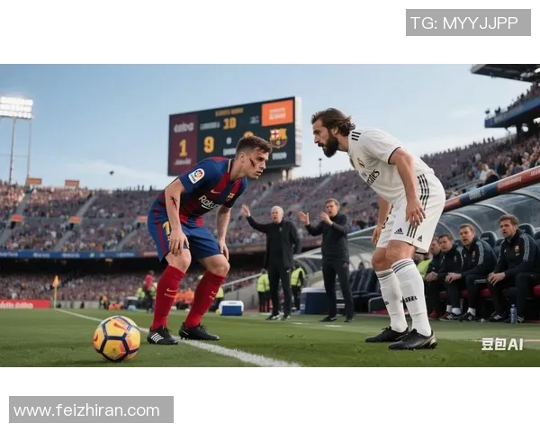 10月24日皇马与巴萨巅峰对决直播全攻略及赛前分析